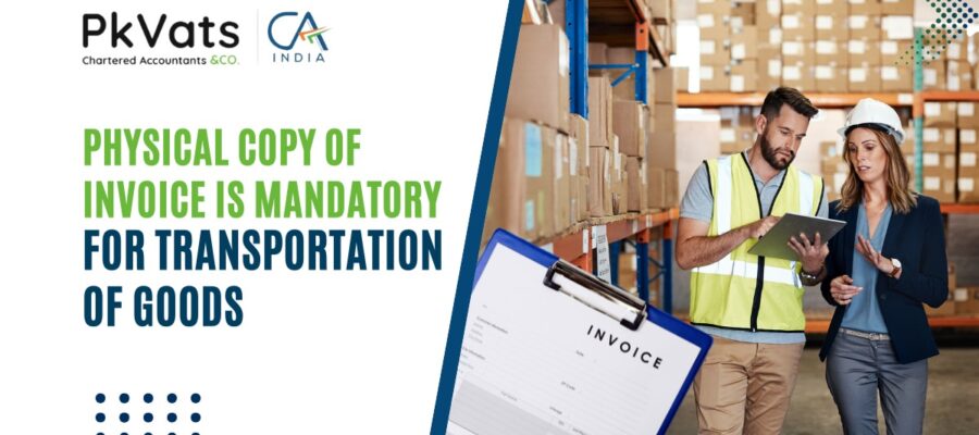 Physical Copy of Invoice is Mandatory for Transportation of Goods