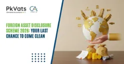 Foreign Asset Disclosure Scheme 2026 Your Last Chance to Come Clean