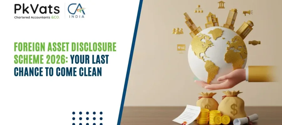 Foreign Asset Disclosure Scheme 2026 Your Last Chance to Come Clean