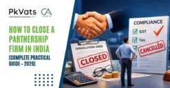 How to Close a Partnership Firm in India Complete Practical Guide – 2026