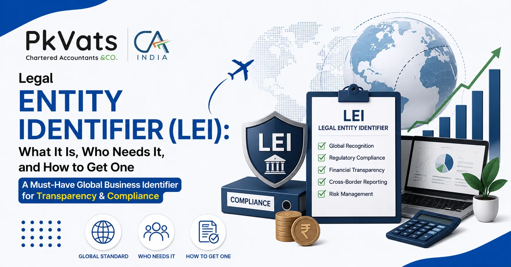 Legal Entity Identifier (LEI) What It Is, Who Needs It, and How to Get One